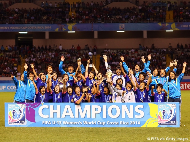 U-17日本女子代表　FIFAU-17女子ワールドカップコスタリカ2014　大会初優勝！