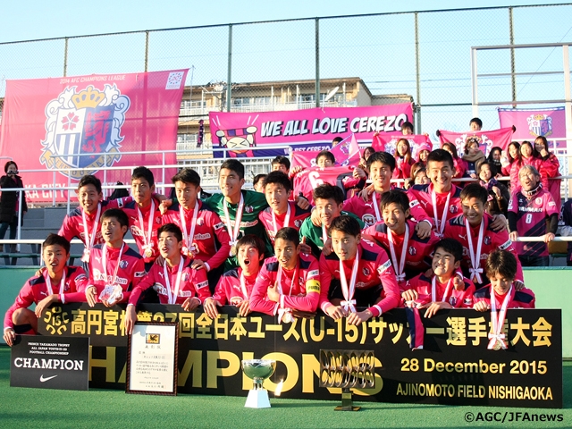 Cerezo Osaka claim title for the 1st time in 27th Prince Takamado Trophy All Japan Youth (U-15) Football Tournament!