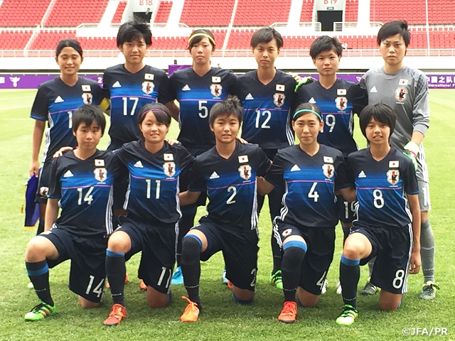 U-17 Japan Women’s National Team wins an opener against Canada! - CFA International Women’s Youth Tournament 2016 Weifang