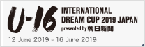 [U16]U-16 International Dream Cup 2019 JAPAN presented by The Asahi Shimbun