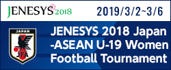 JENESYS 2018 Japan-ASEAN U-19 Women Football Tournament