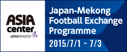 Japan-Mekong Football Exchange Programme