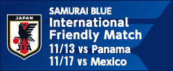 International Friendly Match [11/13,11/17]
