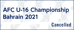 AFC U-16 Championship Bahrain 2021