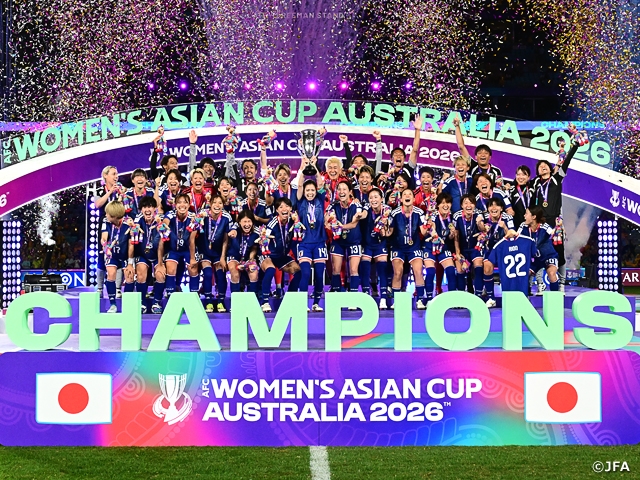 【Match Report】なでしこジャパンが1-0でオーストラリアを破り、2大会ぶり3度目のアジア制覇 AFC女子アジアカップオーストラリア2026