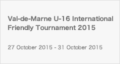 Val-de-Marne U-16 International Friendly Tournament 2015