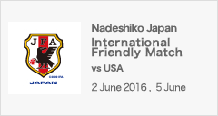 International Friendly Match[2016/06/02,06/05]