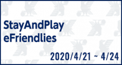 StayAndPlay eFriendlies