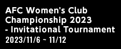 AFC Women's Club Championship 2023 - Invitational Tournament