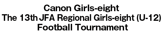 JFA Regional Girls-eight (U-12) Football Tournament