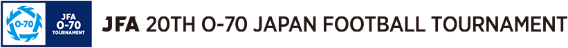 JFA 20th O-70 Japan Football Tournament