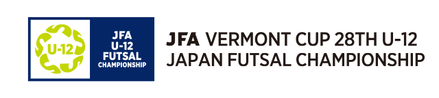 JFA Vermont Cup 28th U-12 Japan Futsal Championship