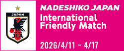 国際親善試合 [4/11-4/17]