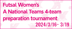Futsal Women's A National Teams 4-team preparation tournament