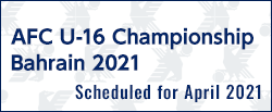 AFC U-16 Championship Bahrain 2021
