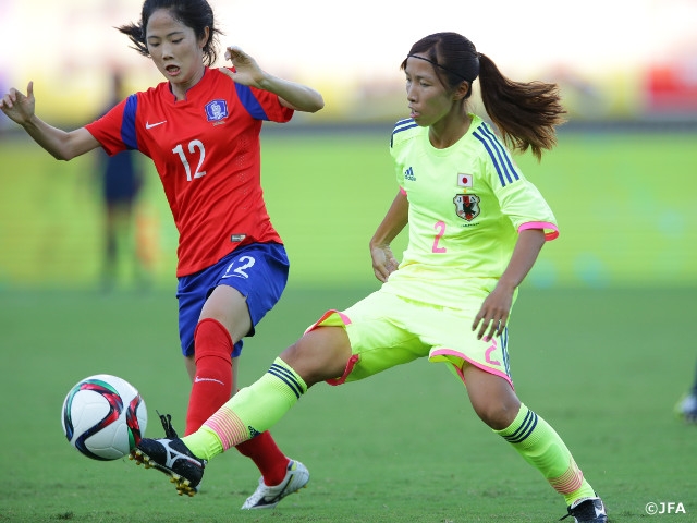 Eaff女子東アジアカップ15決勝大会 Jfa 公益財団法人日本サッカー協会