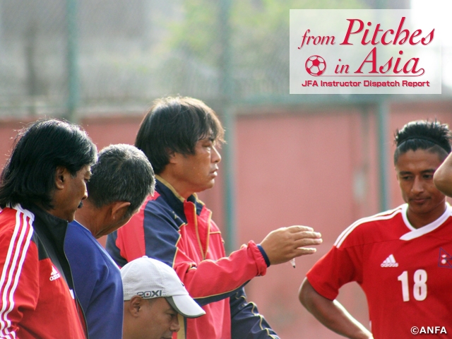 From Pitches in Asia – Report from JFA Coaches/ Instructors Vol.21: GYOTOKU Koji, Coach of Nepal National Team