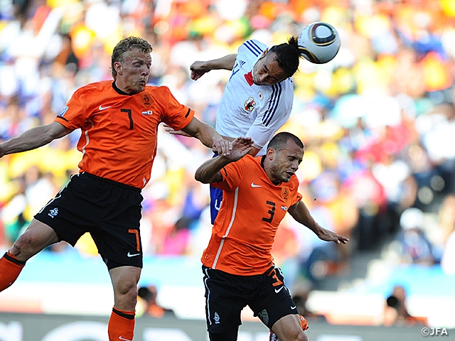 【ワールドカップヒストリー＃第12回】「2010FIFAワールドカップ 南アフリカ」第2戦 vs オランダ