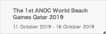 The 1st ANOC World Beach Games Qatar 2019