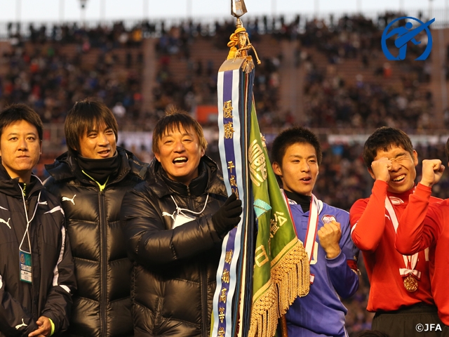 私と家族の選手権 どん底から奇跡の初優勝 父から子へ 引き継がれる富山第一の魂 大塚一朗監督 翔選手後編 Jfa 公益財団法人日本サッカー協会