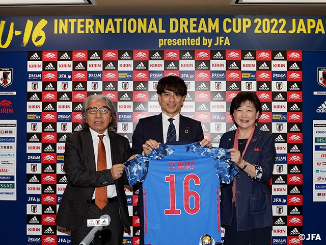 仙台市で記者会見を開催　U-16インターナショナルドリームカップ2022 JAPAN presented by JFA（6.8～12）