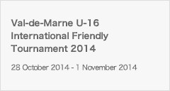 Val-de-Marne U-16 International Friendly Tournament 2014