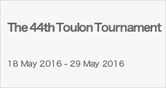 The 44th Toulon Tournament