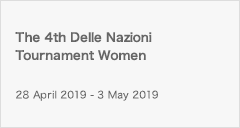 The 4th Delle Nazioni Tournament Women