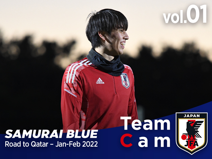 Team Cam vol.01｜Asian Qualifiers - Road to Qatar＠Saitama – Jan 2022