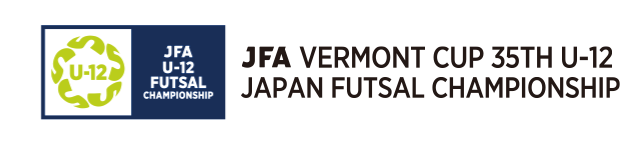 JFA Vermont Cup 35th U-12 Japan Futsal Championship
