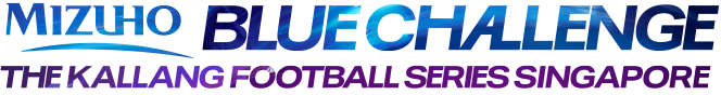 MIZUHO BLUE CHALLENGE THE KALLANG FOOTBALL SERIES SINGAPORE