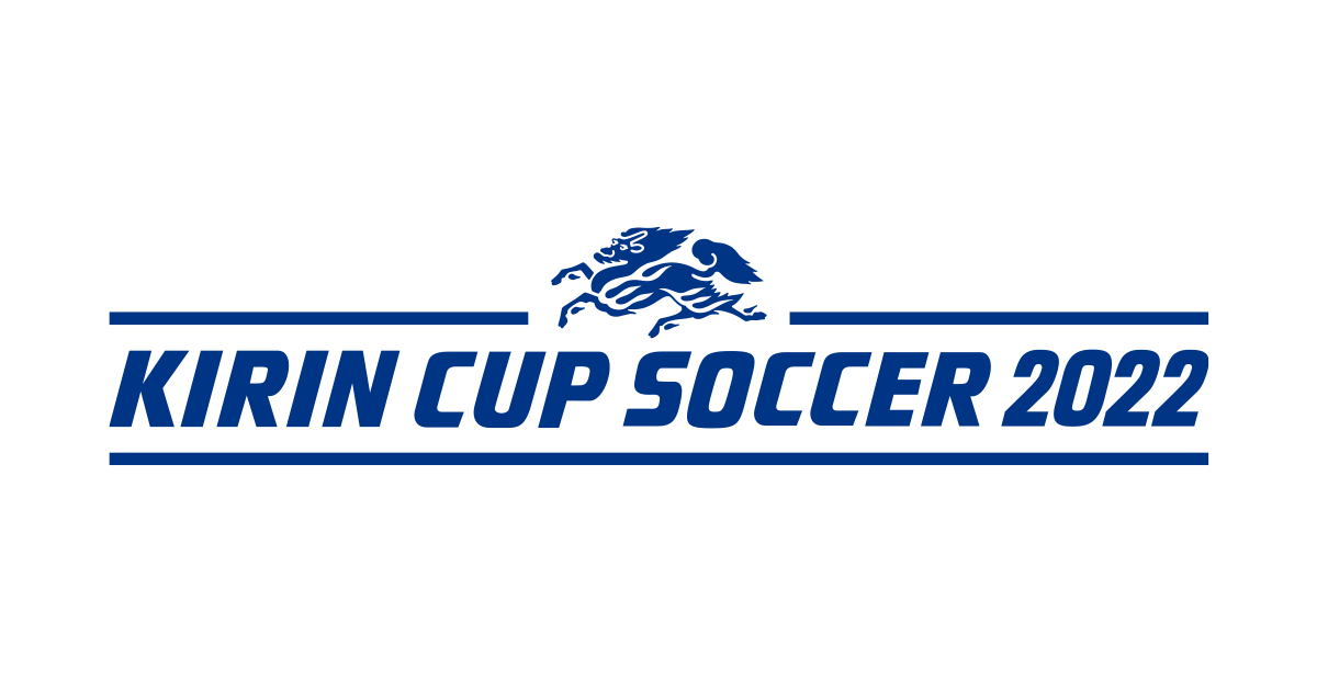 KIRIN CUP SOCCER 2022 TOP｜Japan Football Association